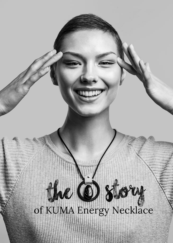 The story of KUMA Energy Necklace