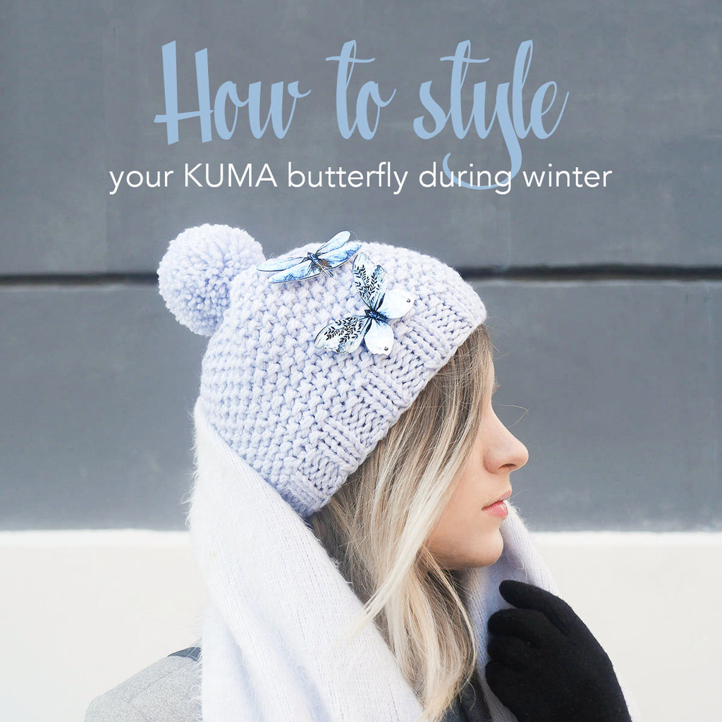 How to style your KUMA butterfly brooch during the winter season?